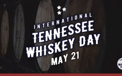 May 21, 2021 is Officially Declared as “International Tennessee Whiskey Day”